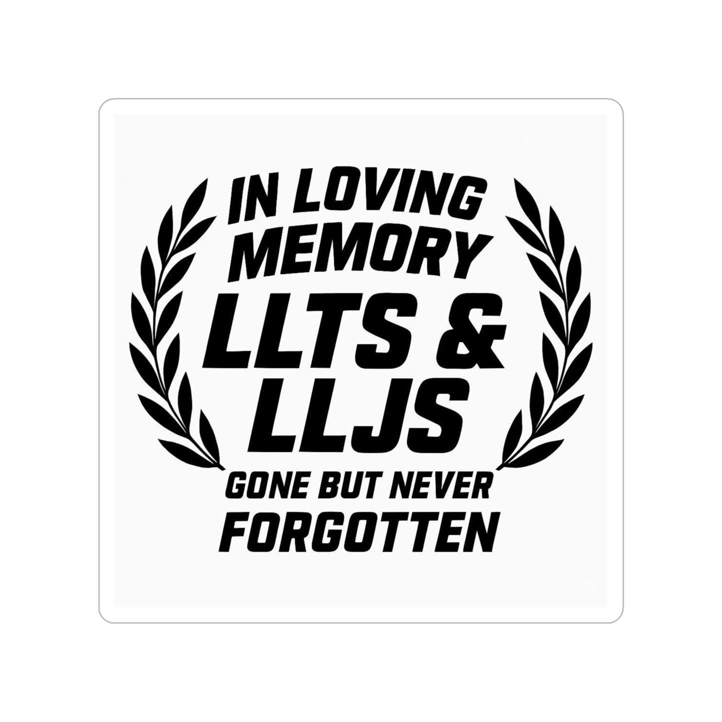 Memorial Die-Cut Sticker — "In Loving Memory LLTS & LLJS" Outdoor Vinyl