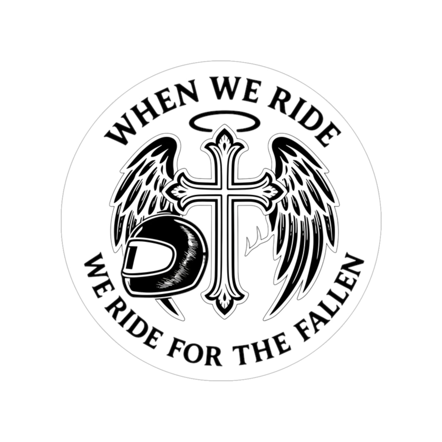 When We Ride We Ride For The Fallen - Memorial Motorcycle Sticker